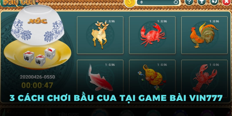 Cách Chơi Bầu Cua: Thách Đố Game Thủ Vin777 Với May Mắn 4 3 cách chơi bầu cua tại game bài Vin777