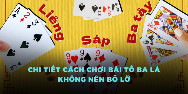 Top 03 Cách Chơi Bài Tố Ba Lá Vin777 Luôn Thắng Lớn 3 Chi tiết cách chơi bài tố ba lá không nên bỏ lỡ