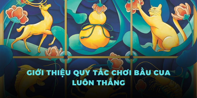 Cách Chơi Bầu Cua: Thách Đố Game Thủ Vin777 Với May Mắn 3 Giới thiệu quy tắc chơi bầu cua luôn thắng