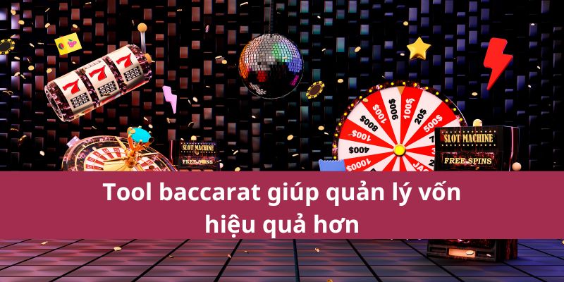 Tool Baccarat Giúp Phân Tích Cầu Bài Và Tối Ưu Cược Tại 3 Tool baccarat giúp quản lý vốn hiệu quả hơn