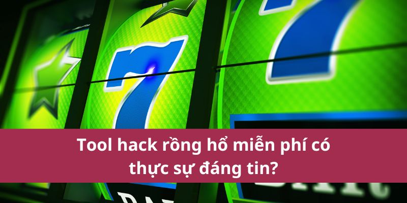 Tool Hack Rồng Hổ Vin777 Giúp Cược Thủ Tăng Tỷ Lệ Thắng 2 Tool hack rồng hổ miễn phí có thực sự đáng tin?